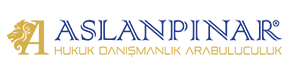 Aslanpınar Hukuk Danışmanlık Arabuluculuk I Ankara – Bodrum